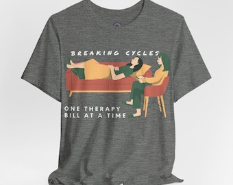 Camiseta Terapia Quebrando Ciclos: Presente Engraçado para Saúde Mental