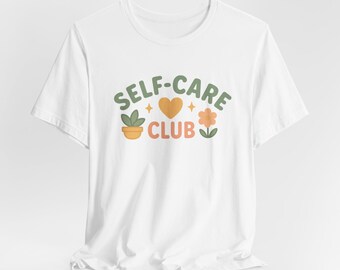 Self-Care Club Unisex Tee: Positive Vibes Wellness Shirt