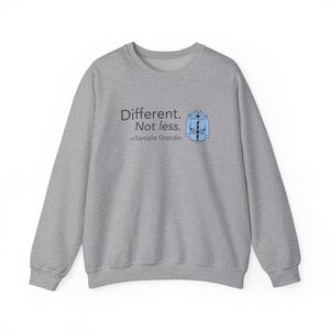 Different Not Less Sweatshirt, Temple Grandin Quote Crewneck, Autism Acceptance Gift, Neurodiversity Unisex Sweatshirt Bild 5