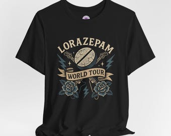 Lorazepam World Tour T-Shirt: Funny Anxiety Graphic Tee