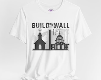 Camiseta "Construa Este Muro" - Primeira Emenda | Camiseta "Separação entre Igreja e Estado" | Camiseta "Proteja o Governo Secular" | Camiseta com Estampa de Pensamento Inclusivo