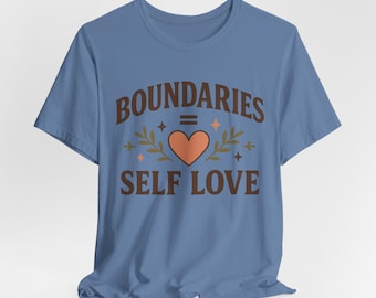 Self Love Boundaries Tee: Unisex Cotton Positive Vibe Shirt