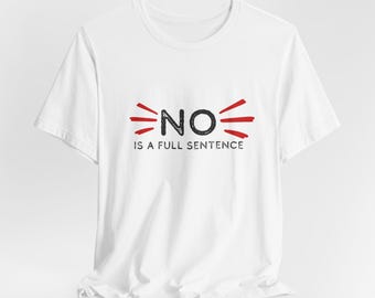 Camiseta com estampa "Não é uma frase completa": Camiseta unissex empoderadora