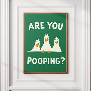 Funny Goose Bathroom Sign “Are You Pooping?”, Hilarious Bathroom Wall Art, Quirky Toilet Humor Goose, Animal Poster, Digital Download Decor