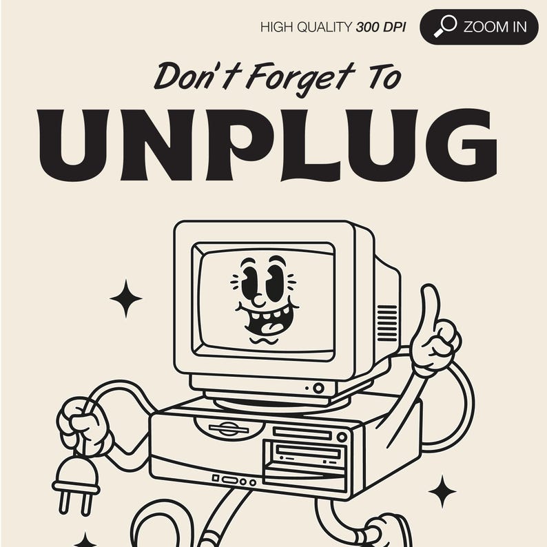 Op de afbeelding: Zwart-wit cartoon illustratie van een vintage computer met een lachend gezicht op het scherm. De tekst "Don't Forget To UNPLUG" staat boven de computer. De computer houdt een stekker vast.