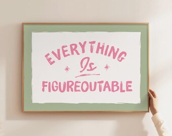 Everything Is Figureoutable Pink & Sage Green Uplifting Quote Print Inspirational Wall Art Office Decor Motivational Poster Digital Download