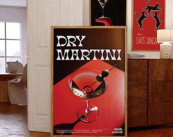May include: A vintage-style poster with a red background and the text "DRY MARTINI" in white. A martini glass with olives is featured in the center of the poster. The text "classic cocktail!" is in the bottom right corner.