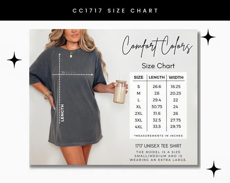 May include: A size chart for a Comfort Colors 1717 unisex tee shirt. The chart shows measurements in inches for sizes S through 4XL. The model is wearing an extra large. The shirt is a dark gray color.