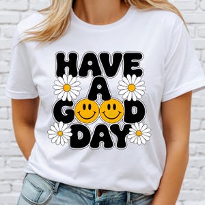 Daisy Smile Shirt, Have A Good Day Shirt, Summer Vibes Shirt, Positive Vibes T-Shirt, Smiley Face & Flower, Retro Happy Shirt, Retro Daisy