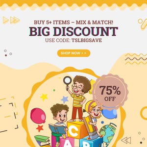 May include: Illustration of three children playing with alphabet blocks, a magnifying glass, a pencil, a globe, and a balloon. The text "BUY 5+ ITEMS - MIX & MATCH! BIG DISCOUNT USE CODE: TSLBIGSAVE SHOP NOW >>" is at the top of the image. A circle with the text "75% OFF" is in the upper right corner of the image.