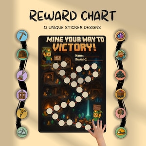 May include: A reward chart with the text "REWARD CHART" and "MINE YOUR WAY TO VICTORY!" features a mine-themed design with 12 unique sticker designs. The chart includes spaces for a name and reward, and a hand is pointing at the chart.