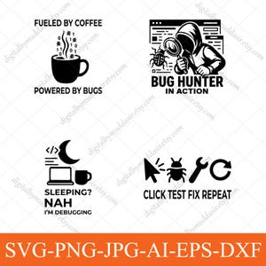 May include: Black and white vector graphics with text. One graphic shows a coffee cup with the text "Fueled by Coffee, Powered by Bugs." Another shows a hooded figure with a magnifying glass and the text "Bug Hunter in Action."