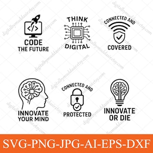 May include: A set of black and white digital design graphics. The designs feature a computer monitor with a rocket, a circuit board, a shield with a checkmark, a brain with a circuit board, a padlock, and a lightbulb. Text includes "Code the Future", "Think Digital", "Connected and Covered", "Innovate Your Mind", "Connected and Protected", and "Innovate or Die".