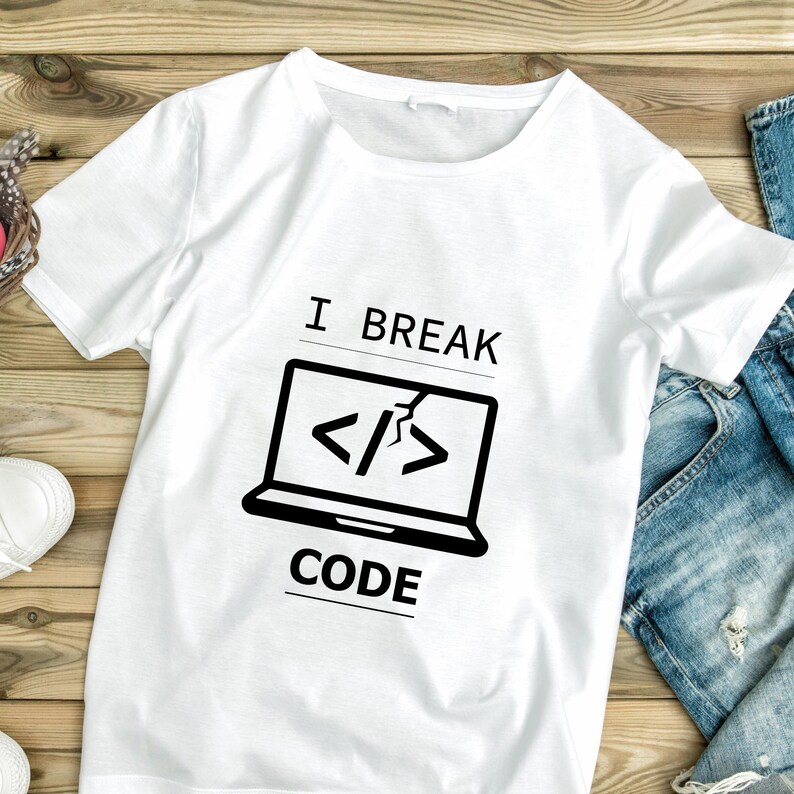 Breaks Code Vector Image I Break Code SVG, Funny Programmer SVG, Developer Quote SVG, Funny ...