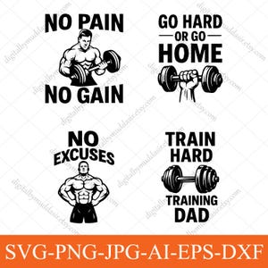 May include: A collection of black and white fitness-themed graphics. The designs include motivational phrases like "No Pain No Gain", "Go Hard or Go Home", "No Excuses", and "Train Hard Training Dad", along with illustrations of weightlifters and dumbbells.