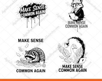 Make Sense Common Again PNG SVG, Trendy Shirt Designs,Adult Humor Png,mental health svg,Sarcastic Animal,Raccoon,Silly Goose Funny Quote png