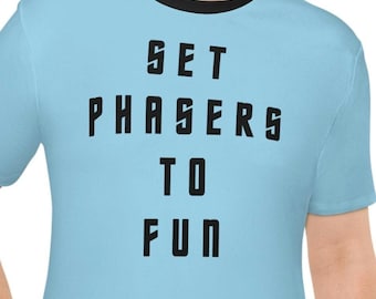 Sci-Fi Inspired T-shirt, Funny Tee for Sci Fans, Loose Fit Shirt, Set Phasers to Fun, Gift for Him, gift for Her, Bold Fonts Tee trekkie