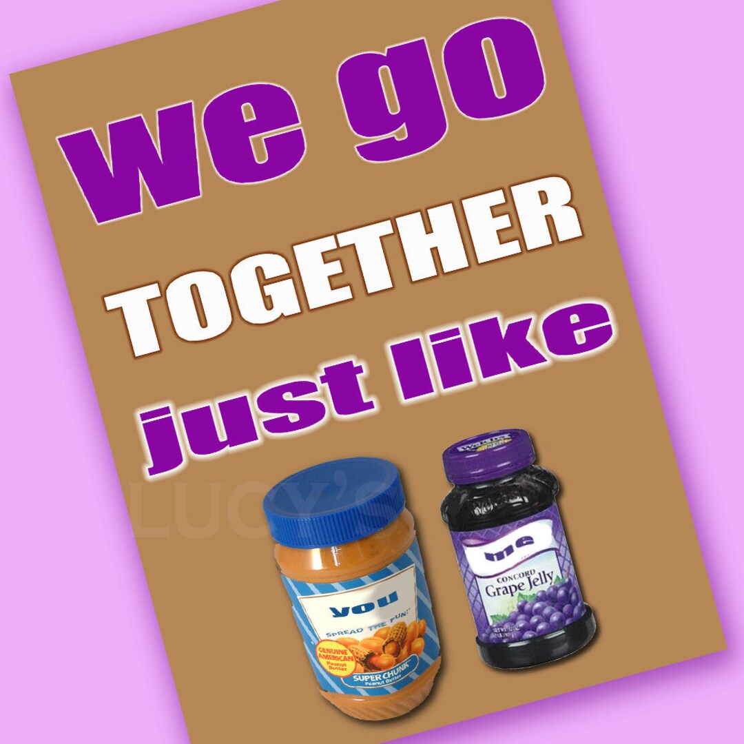 We Go Together Just Like Peanut Butter and Jelly Greeting Card Etsy