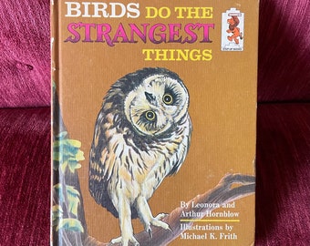 Vintage 1965 “Birds Do the Strangest Things” by Leonara & Arthur Hornblow  - Hardcover Non Fiction Bird Facts - Vintage Bird Illustrations