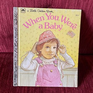 Vintage 1982 “When You Were a Baby”  Little Golden Book - Linda Hayward Ruth Sanderson - Growing Up Book