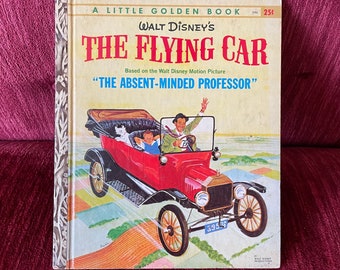 Vintage 1961 “The Flying Car” Little Golden Book - A Edition - Based on The Absent-Minded Professor - 1960s Disney Movie Collectible Model T