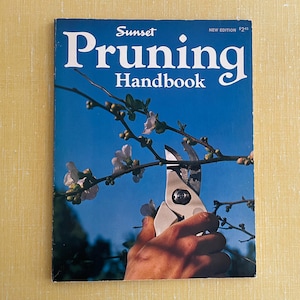 Vintage 1974 “Pruning Handbook” Softcover Book - Gardening Book - Gardening - A Sunset Book - Tree Trimming and Pruning - Bushes