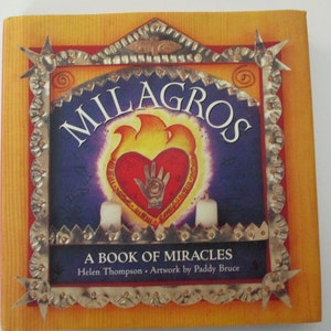 90s MILAGROS - A Book of Miracles - Helen Thompson, sayings, love, healing, Spanish, hardcover