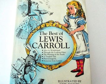 vintage book- The Best of Lewis Carroll - Alice In Wonderland, Through the Looking Glass, Hunting of the Snark, Lewis Carroll, Tenniel