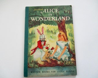 1940s Alice in Wonderland -vintage book, Lewis Carroll, Maxton Books