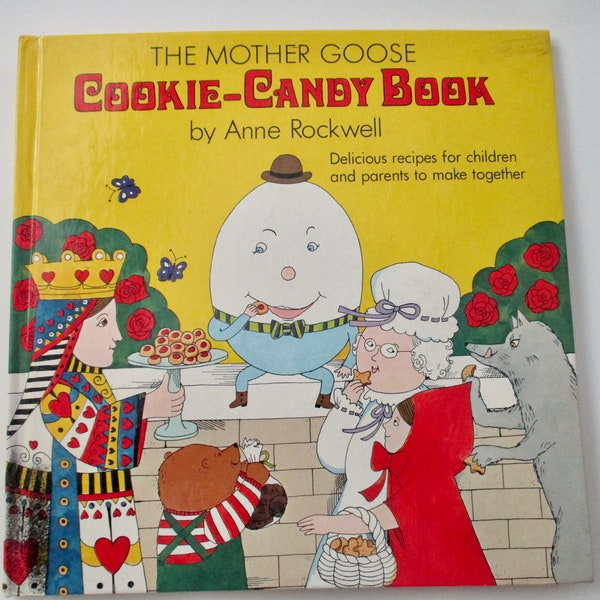 children's cookbook- The Mother Goose Cookie-Candy Book, Anne Rockwell, 80s hardcover, vintage