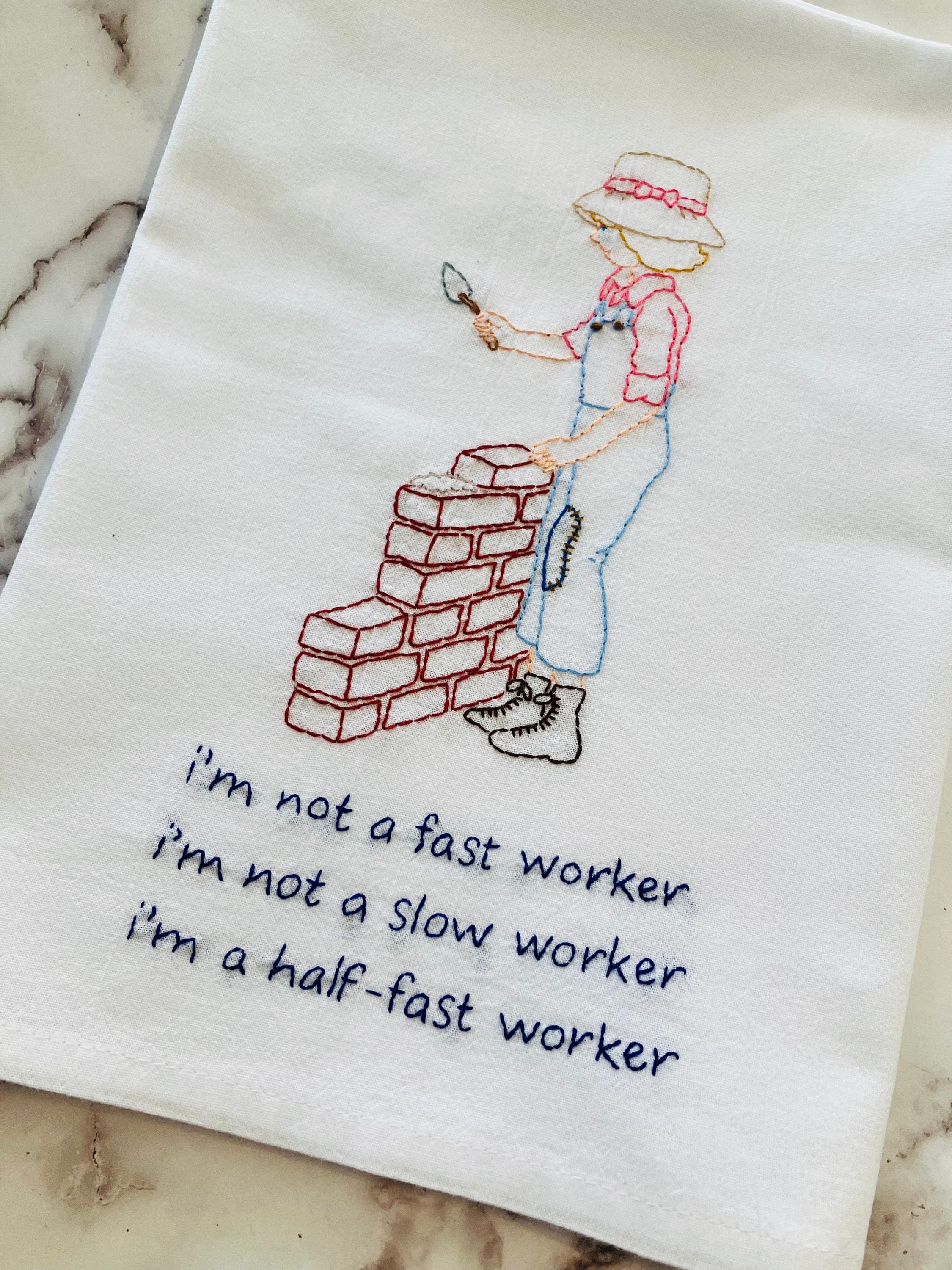 Half-Fast WorkerHand Embroidered Flour Sack Dish Towel 28x28 - Thumbnail 4