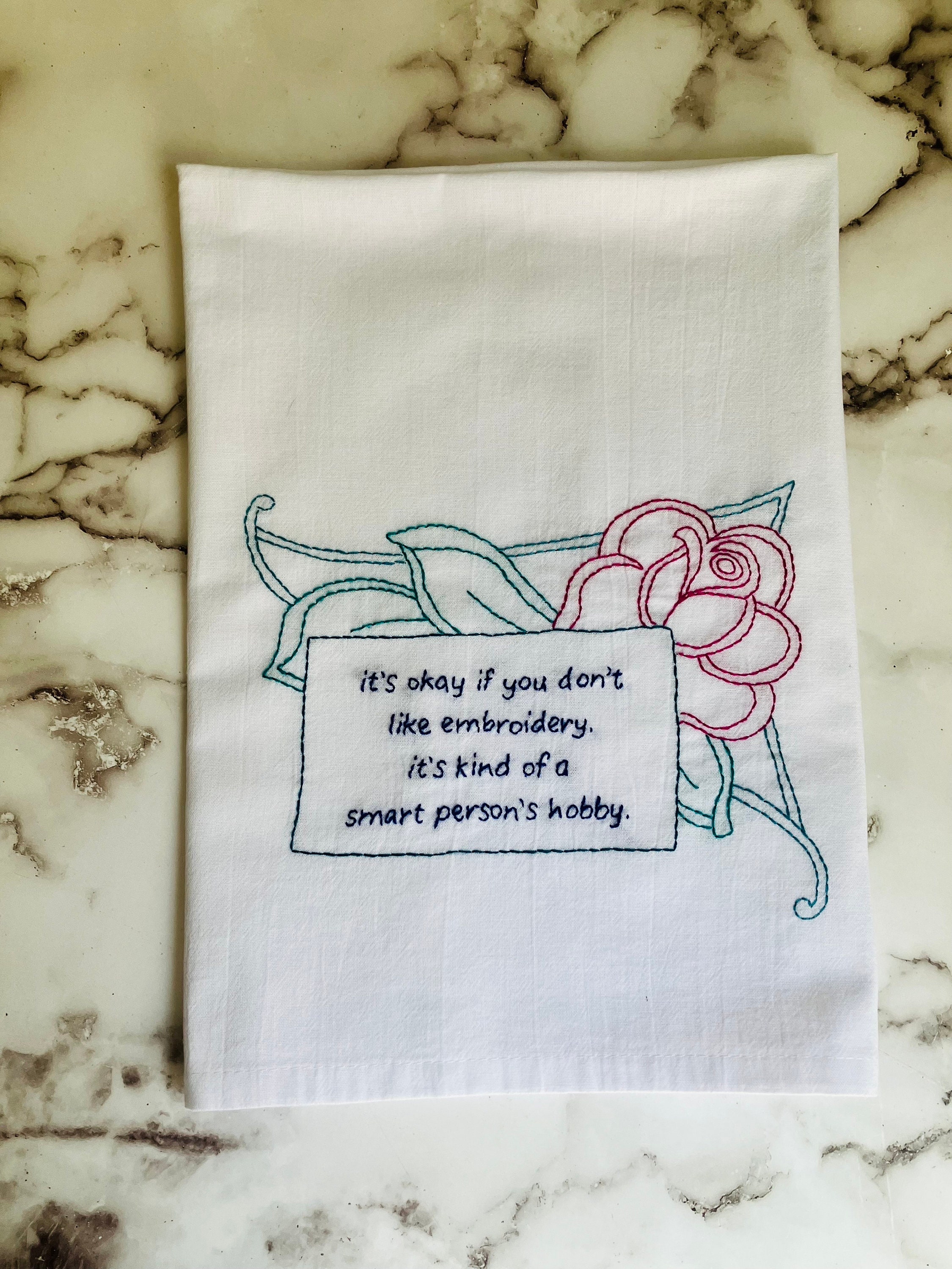 Smart People’s Hobby Hand Embroidered Flour Sack Dish Towel 28x28 - Thumbnail 2