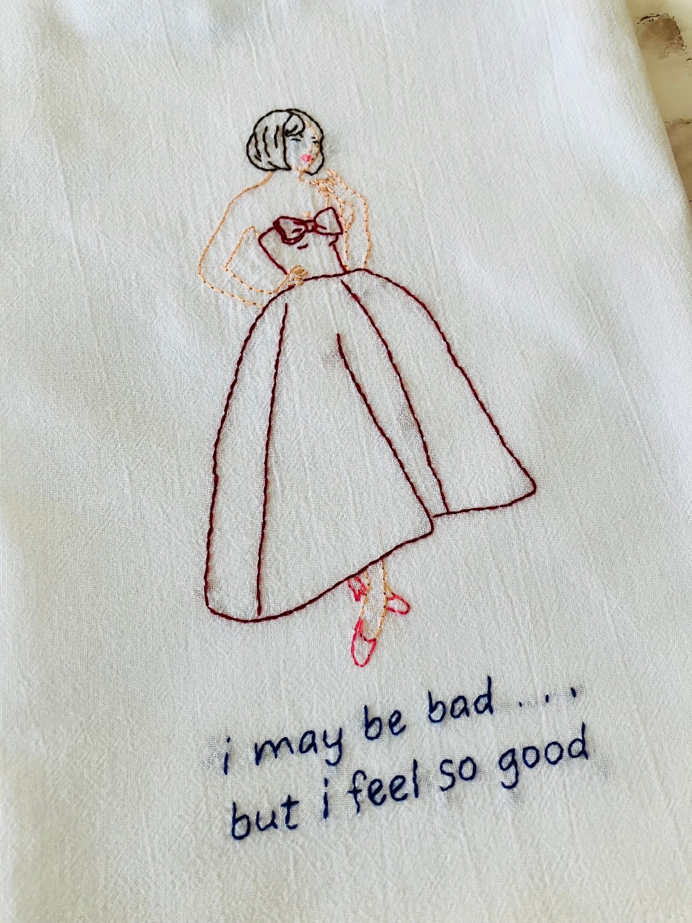 I May Be Bad Hand Embroidered Flour Sack Dish Towel 28x28 - Thumbnail 3