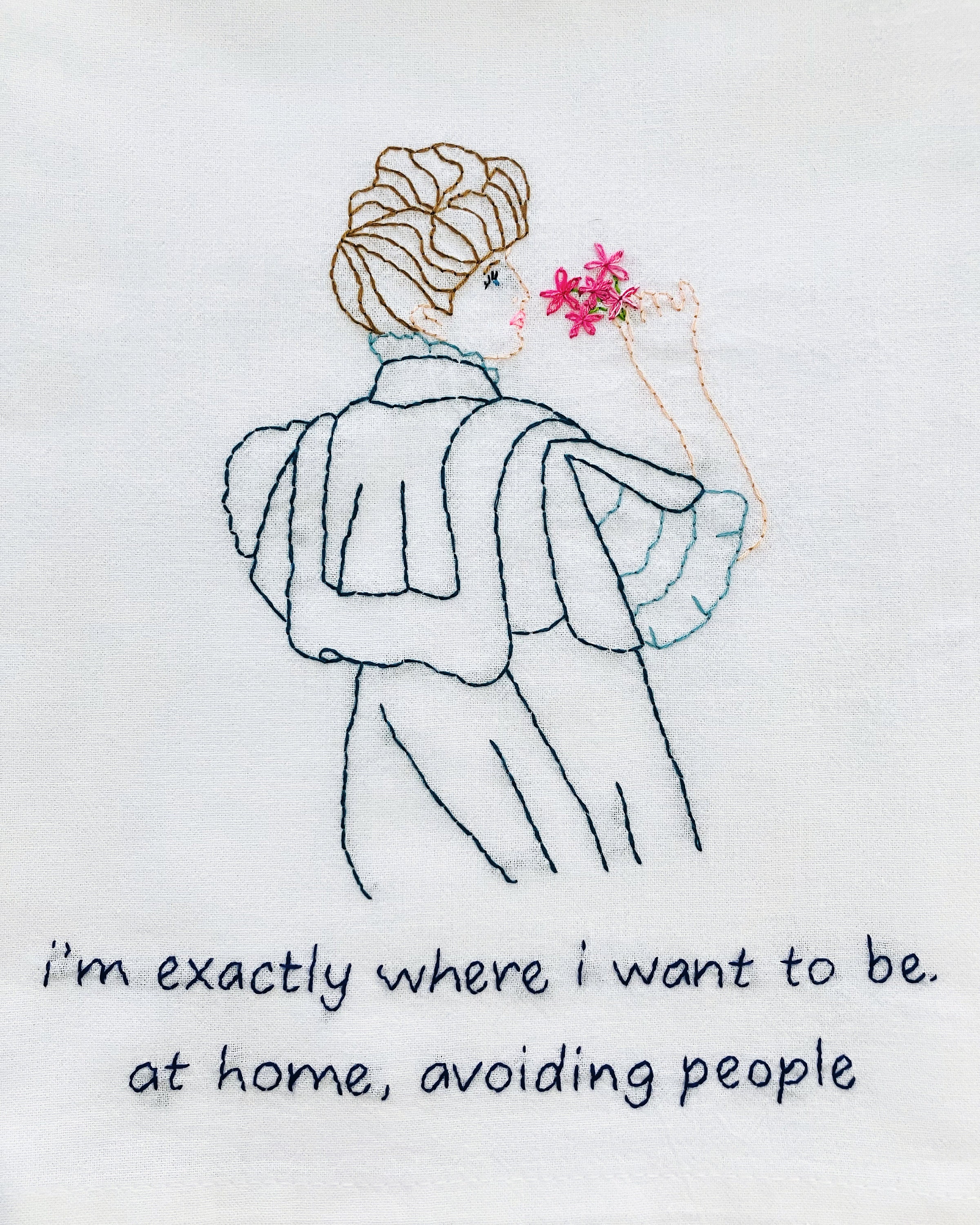 At Home, Avoiding People Hand Embroidered Flour Sack Dish Towel 28x28 - Image 1
