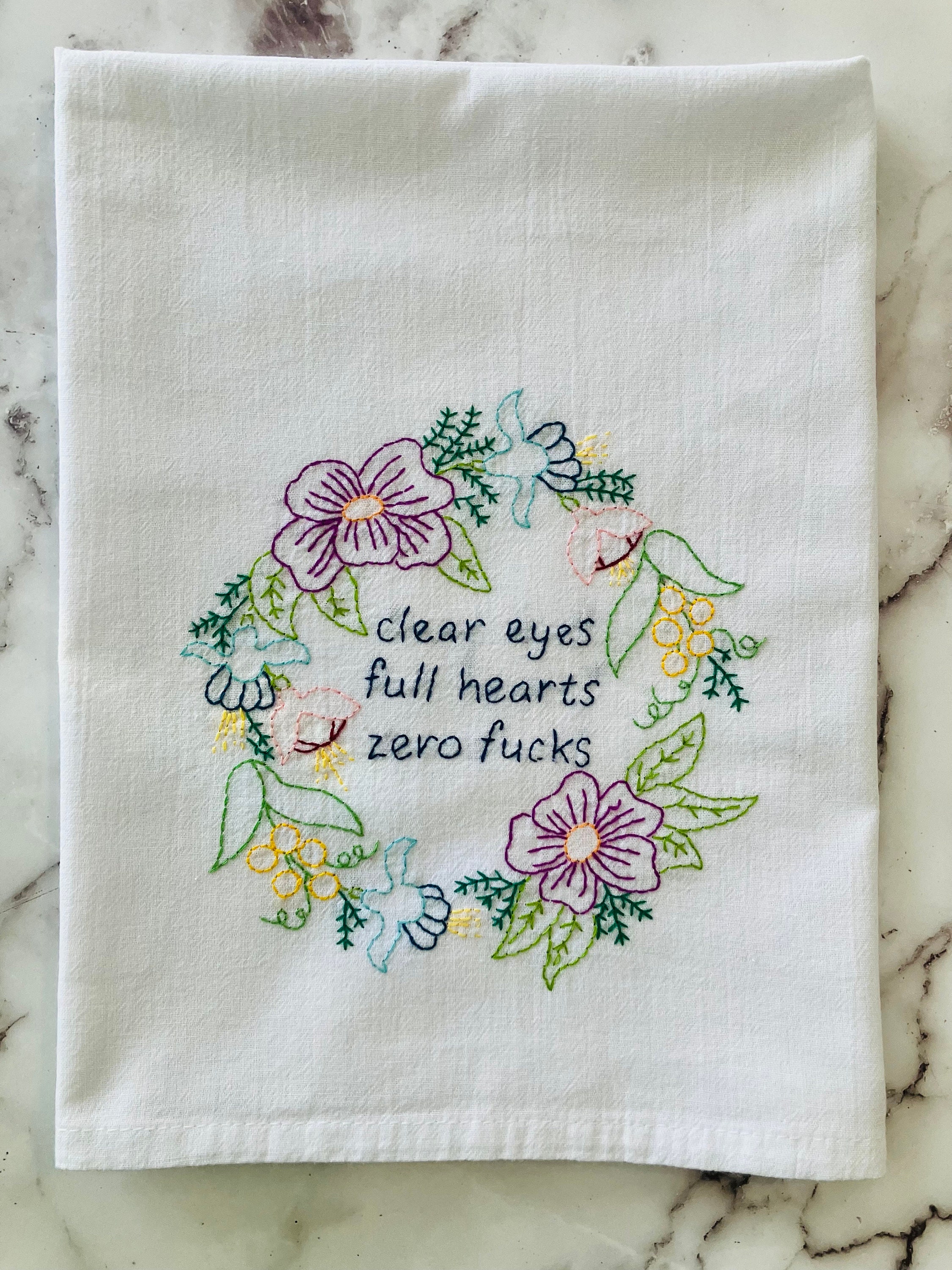 Clear Eyes Full Hearts Hand Embroidered Flour Sack Dish Towel 28x28 - Thumbnail 2