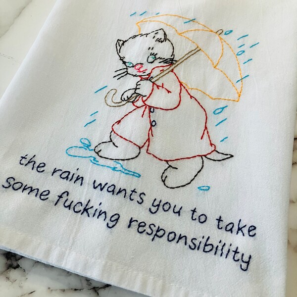 Don’t Blame it on the Rain Hand Embroidered Flour Sack Dish Towel 30x30