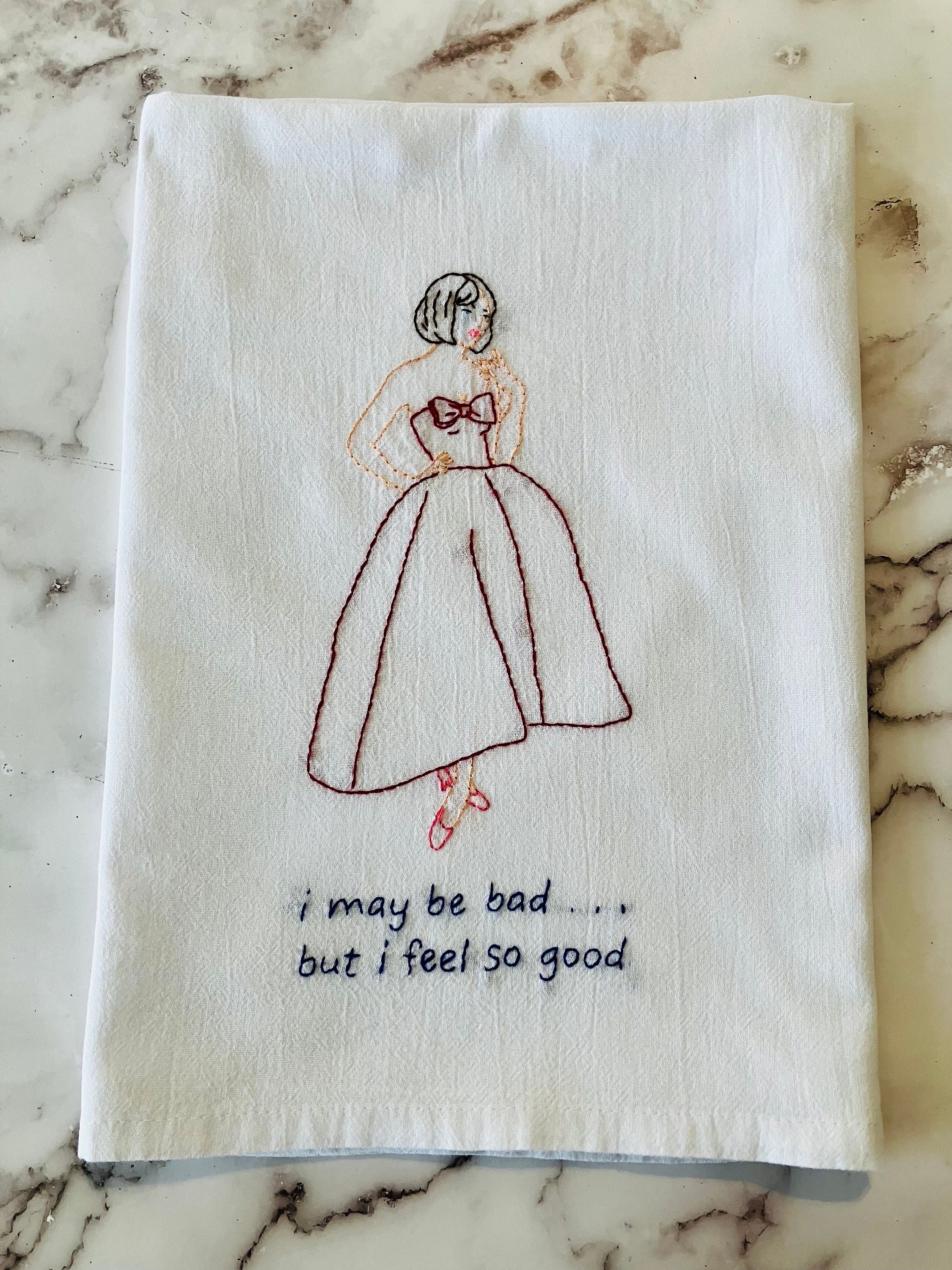 I May Be Bad Hand Embroidered Flour Sack Dish Towel 28x28 - Thumbnail 2