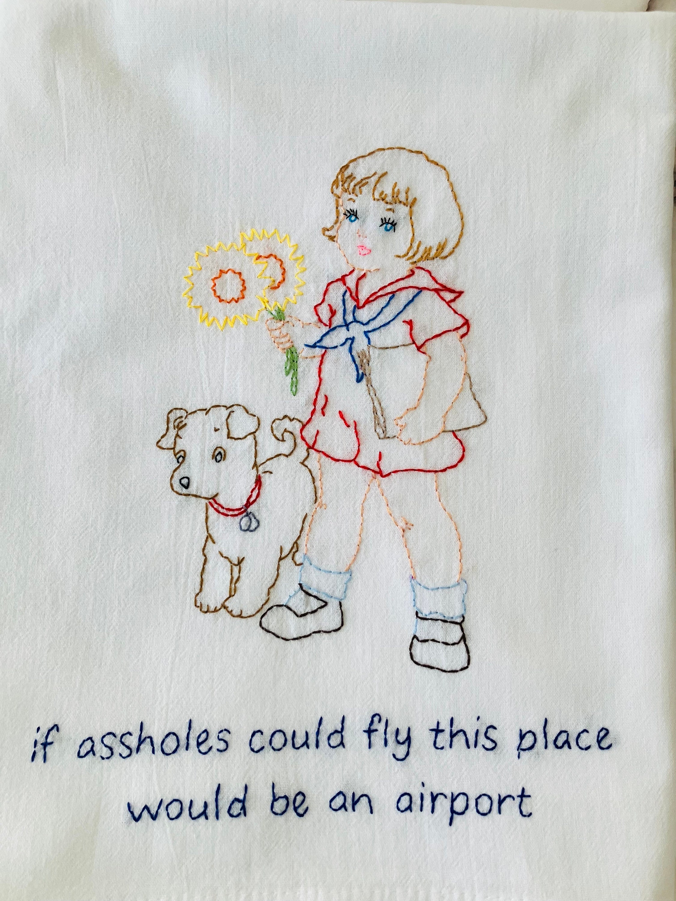 If A—holes Could Fly Hand Embroidered Flour Sack Dish Towel 28x28 - Thumbnail 2