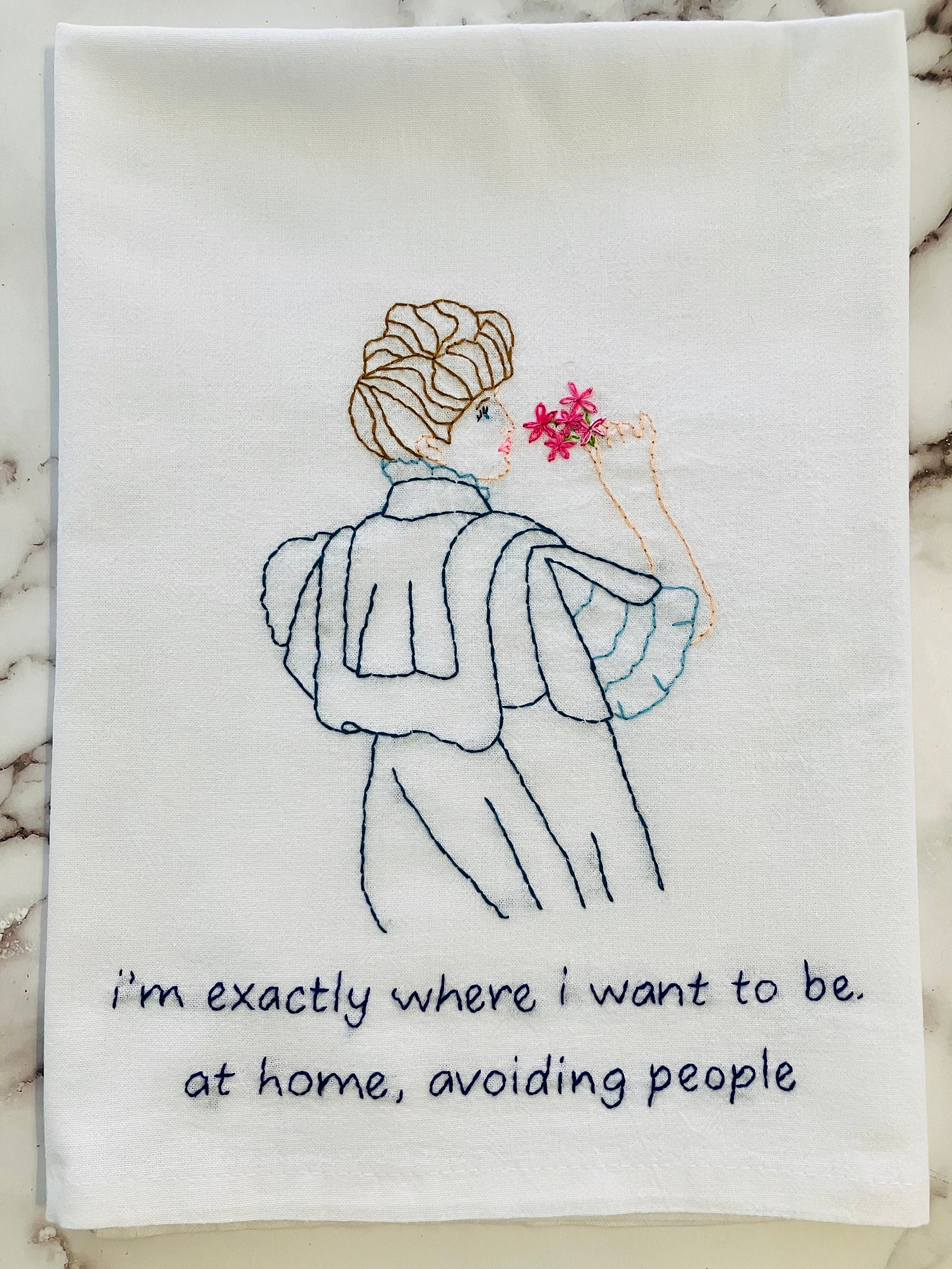 At Home, Avoiding People Hand Embroidered Flour Sack Dish Towel 28x28 - Thumbnail 4