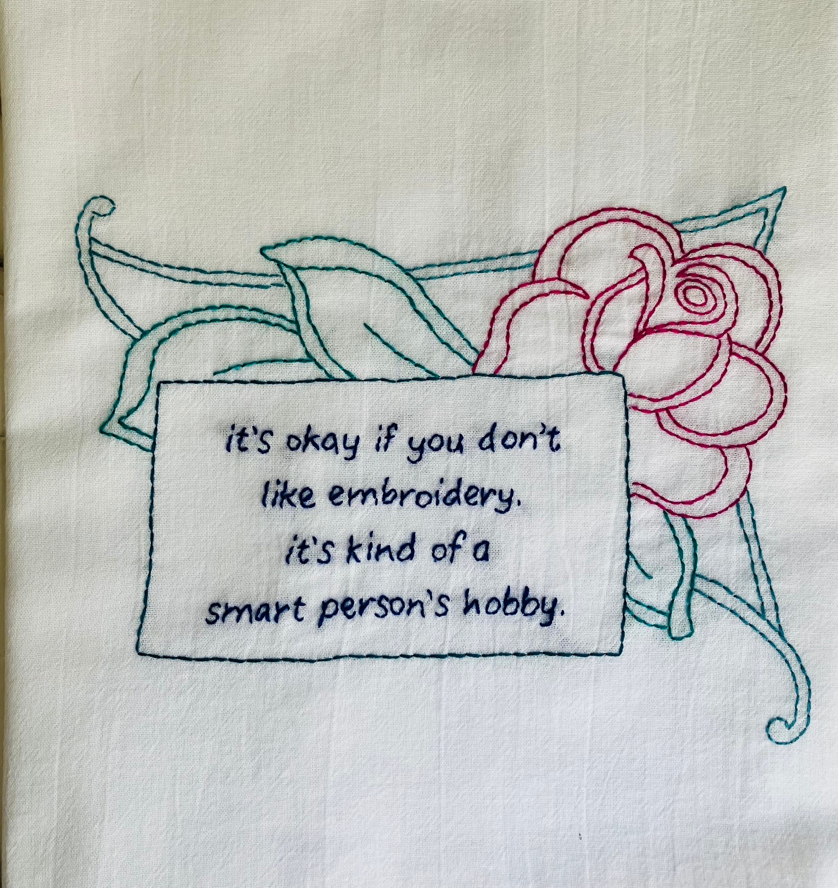 Smart People’s Hobby Hand Embroidered Flour Sack Dish Towel 28x28 - Thumbnail 5