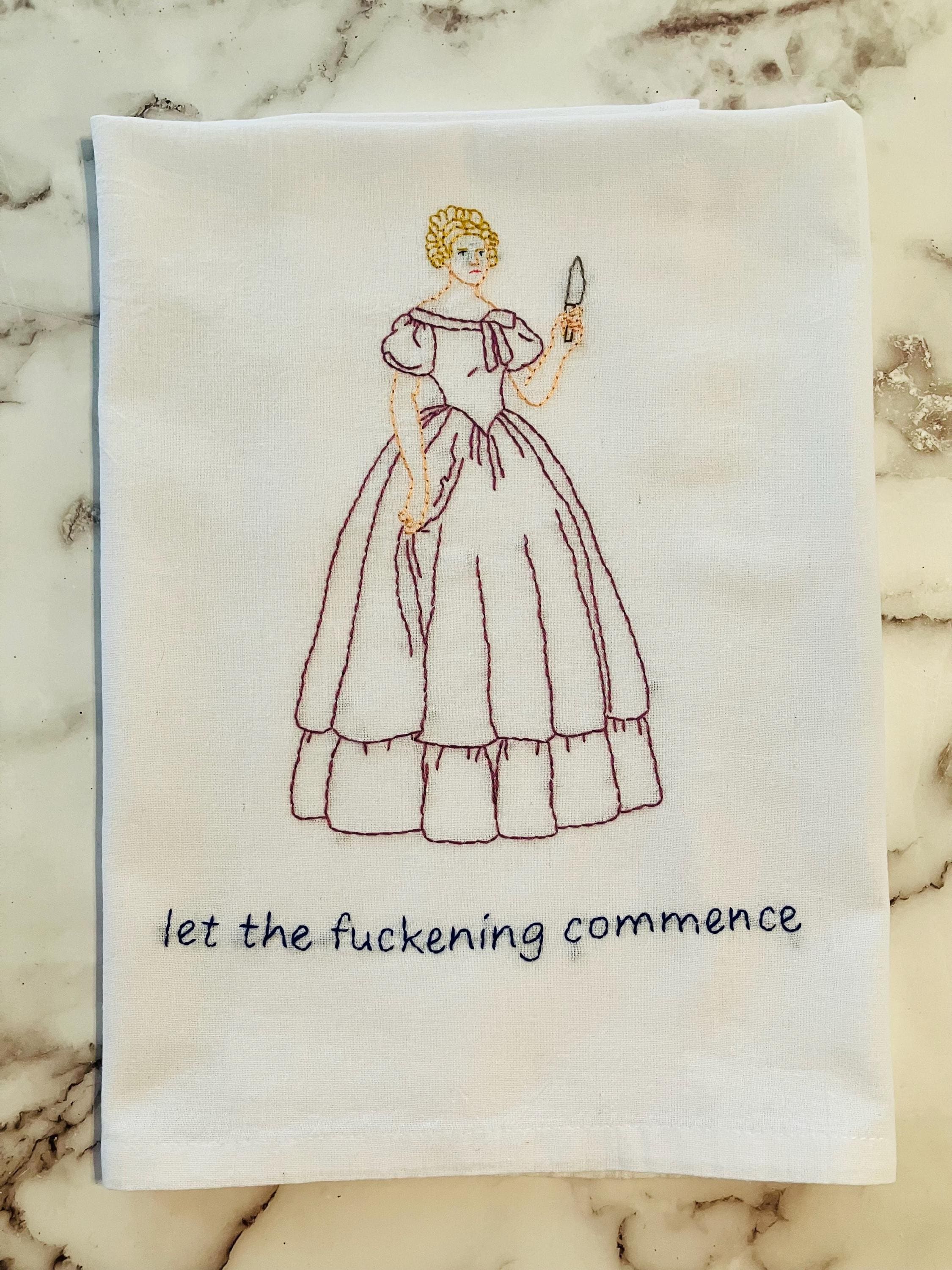 Let the F@ckening Commence Hand Embroidered Flour Sack Dish Towel 28 x 28 - Thumbnail 2