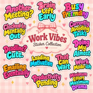 Può includere: Una collezione di adesivi colorati con frasi come Another Meeting?, Brain Left Early, Busy Pretending, Clocked In Mentally Out, Currently Avoiding Tasks, Deadline? Cute., Loading Motivation, That Can Wait, Doing My Almost, Emailing Eventually, Work Mode-ish, Productivity Pending e Minimum Effort Maximum Drama, centrati attorno a un cartello Work Vibes Sticker Collection con un fiocco rosa.