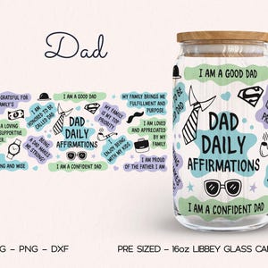 Affermazioni quotidiane per papà, lattina di vetro Libbey per papà in formato SVG, involucro per lattina di vetro per papà, involucro per tumbler con affermazioni quotidiane per papà, tazza di vetro per la festa del papà, regalo, 16 once