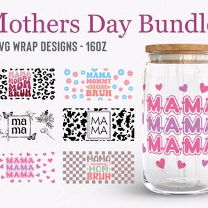 Op de afbeelding: Een heldere glazen pot met een houten deksel, met een roze en paars "MAMA" ontwerp. De afbeelding toont ook zes SVG-wrap ontwerpen met verschillende patronen en tekst, waaronder "Mothers Day Bundle" en "16oz" (ongeveer 473 ml).