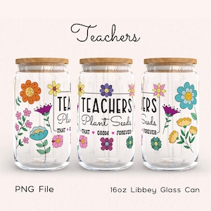 Lehrer Pflanzensamen, die für immer wachsen PNG, Lehrer Pflanzensamen Glasverpackung, Becherverpackung, Einmachglasverpackung, Sublimation, Libbey Glas Png