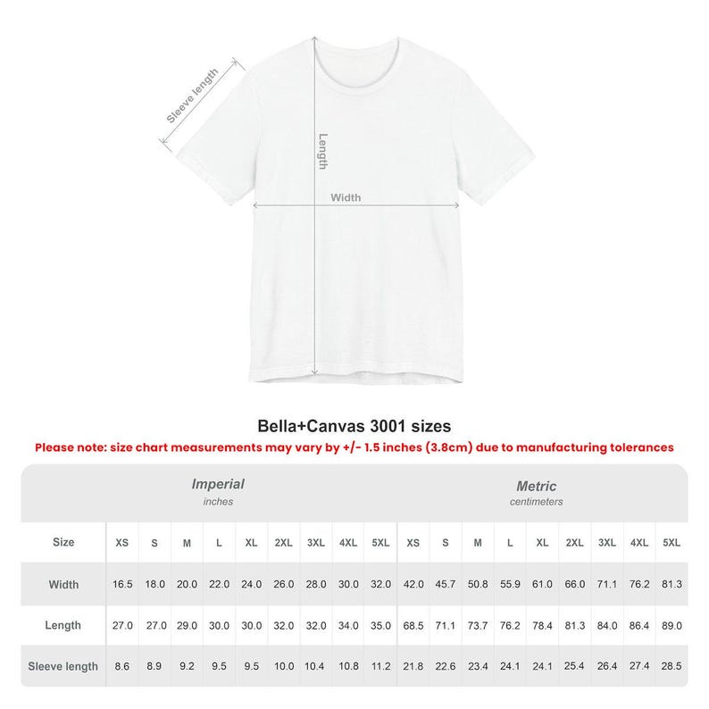 May include: Size chart for Bella+Canvas 3001 t-shirts, showing measurements in inches and centimeters for sizes XS to 5XL. The chart includes width, length, and sleeve length.