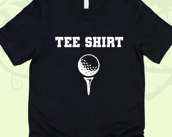 Funny Golf T-Shirt: Golfer Gift Golf Pun Tee