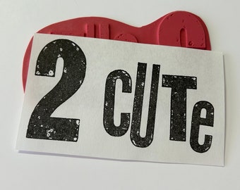 rubber stamp - 2 CUTE stamp, mixed letterpress type font - rubber only or cling mount - unmounted - 7243