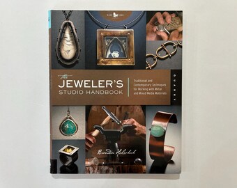 The Jeweler's Studio Handbook - Traditional and Contemporary Techniques for Working with Metal and Mixed-Media Materials - Bradon Holschuh