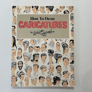 May include: A vintage book titled "How To Draw Caricatures" by Lenn Redman. The cover features a cream-colored background with numerous black and white cartoon faces. The title is in red and black, with the author's name below.